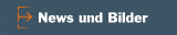 News und Bilder