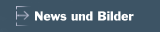 News und Bilder